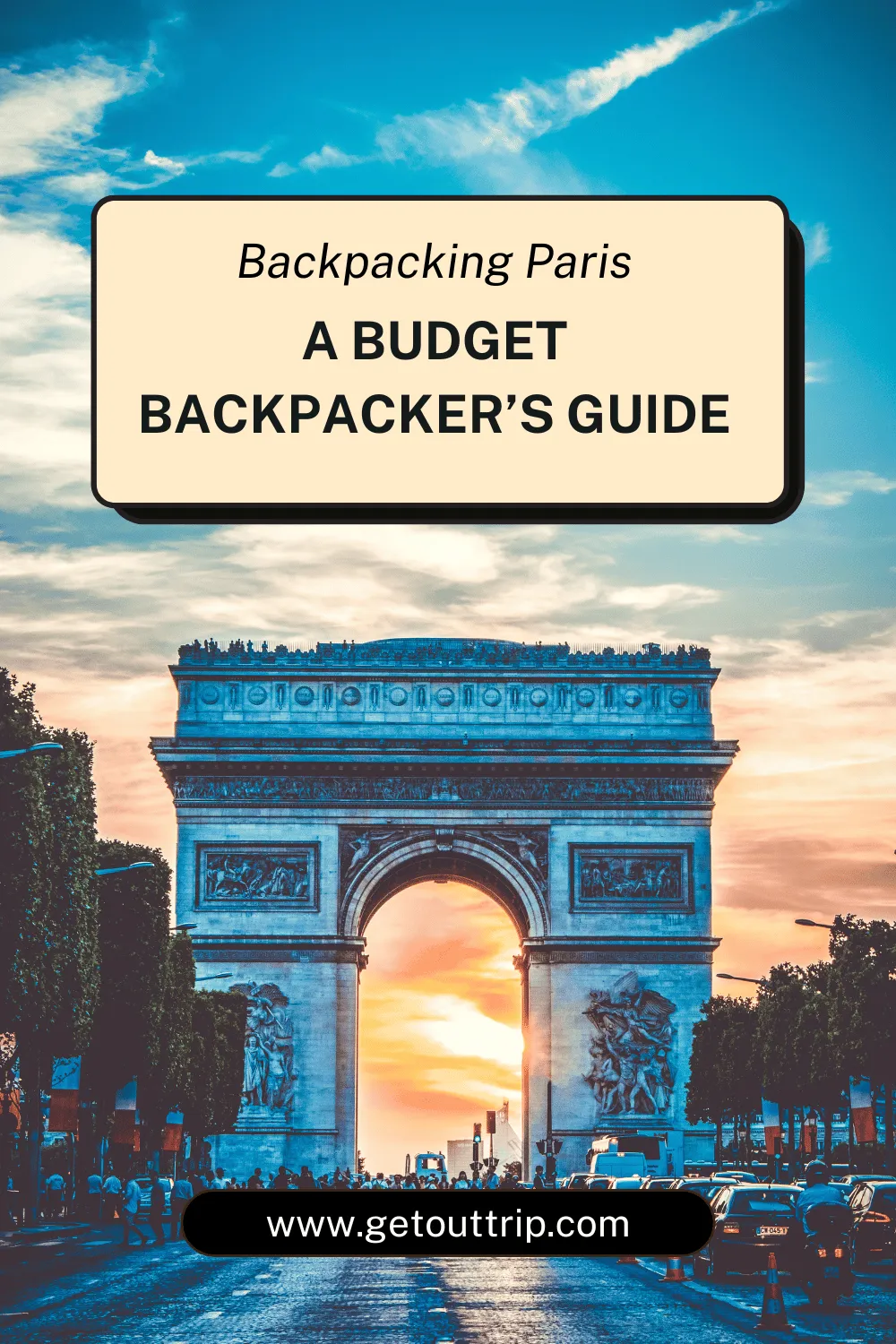 Backpacking Paris: A Budget Backpacker’s Guide to Explore Paris