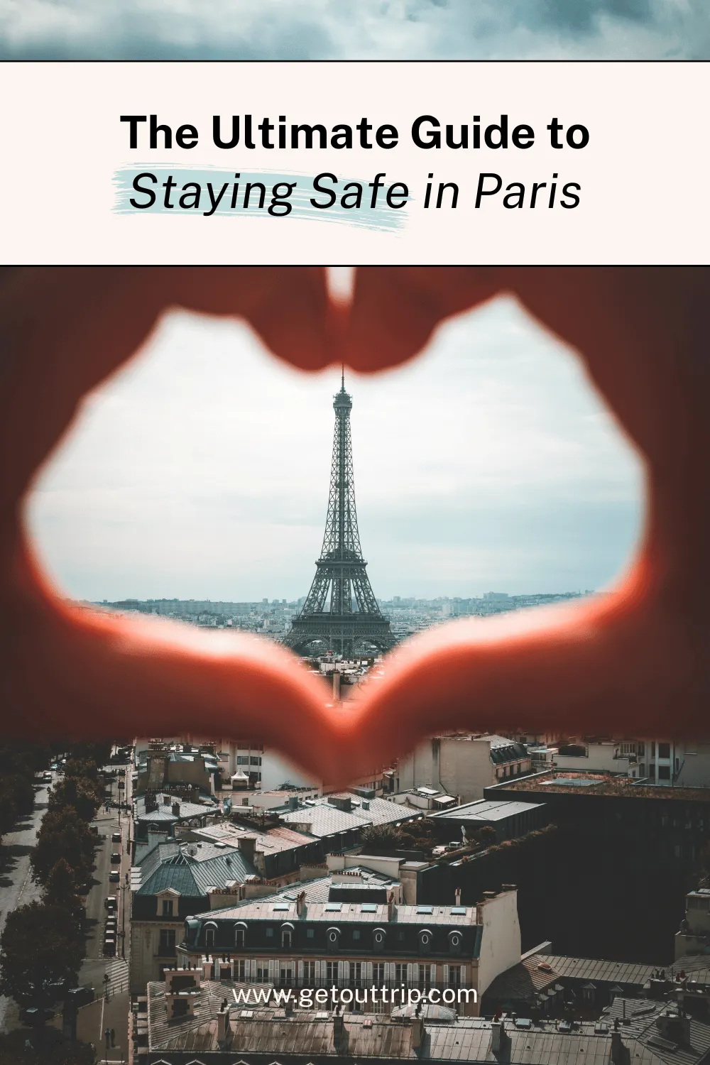 Safety and Security in Paris: The Ultimate Guide to Staying Safe in Paris